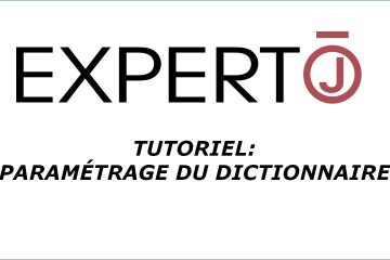 Expert.j • Tutoriel : comment paramétrer le dictionnaire